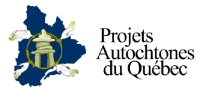Projets Autochtones du Québec (PAQ)