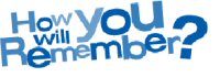 How will you remember?