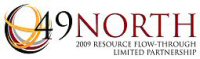 49 North 2009 Resource Flow-Through Limited Partnership
